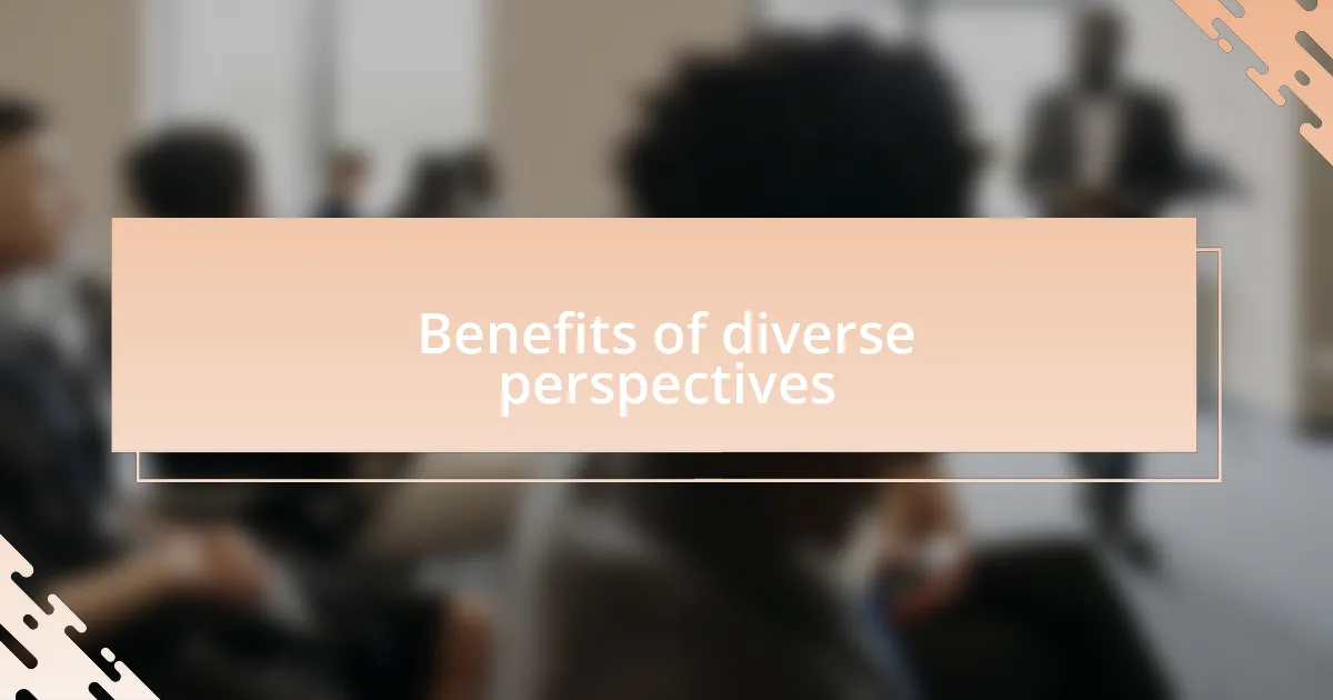 Benefits of diverse perspectives