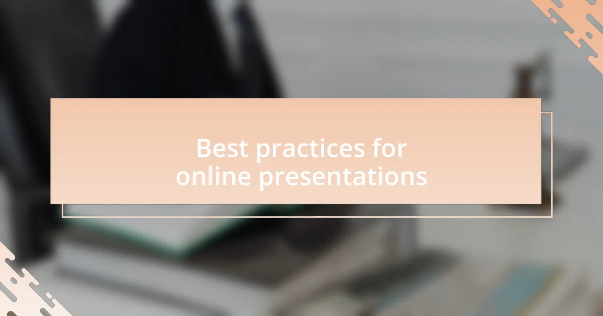 Best practices for online presentations