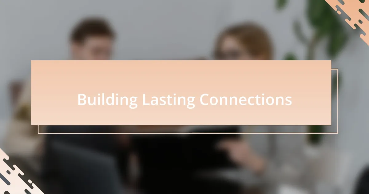 Building Lasting Connections