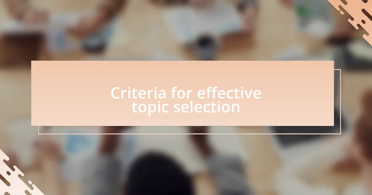 Criteria for effective topic selection