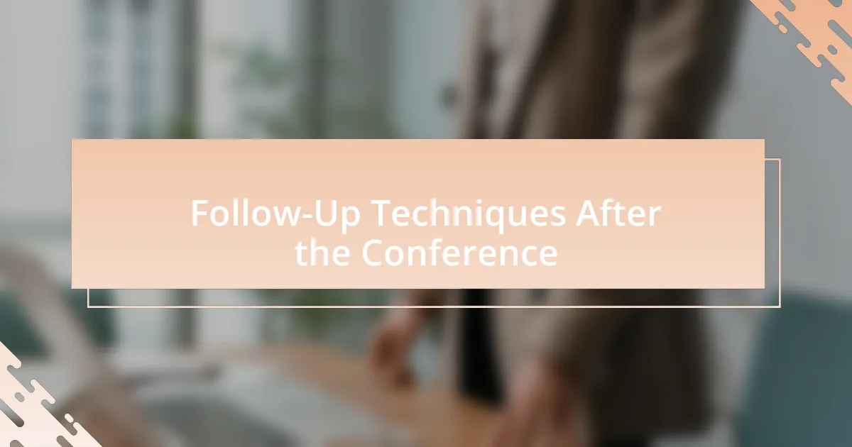 Follow-Up Techniques After the Conference