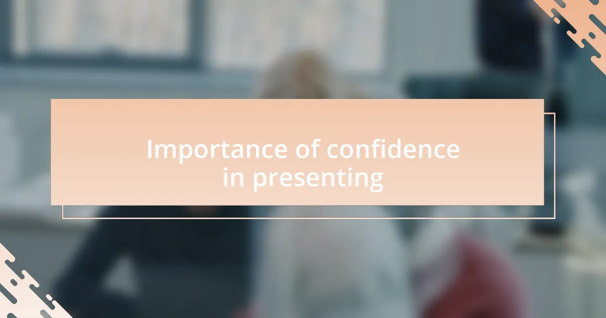 Importance of confidence in presenting