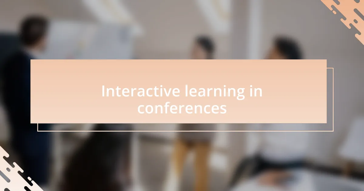 Interactive learning in conferences