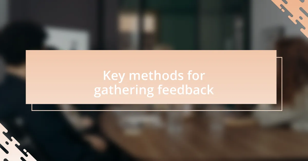 Key methods for gathering feedback