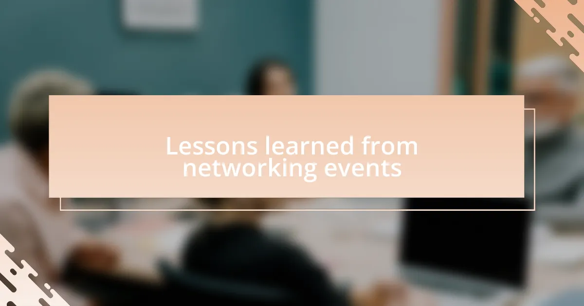 Lessons learned from networking events