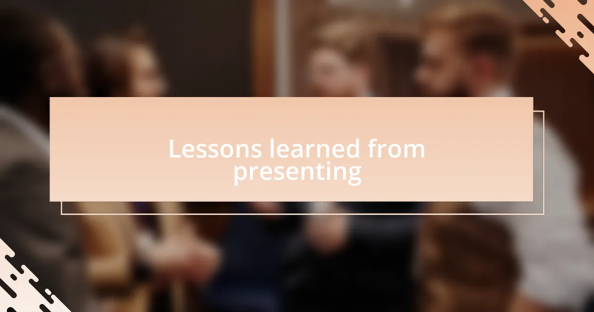 Lessons learned from presenting