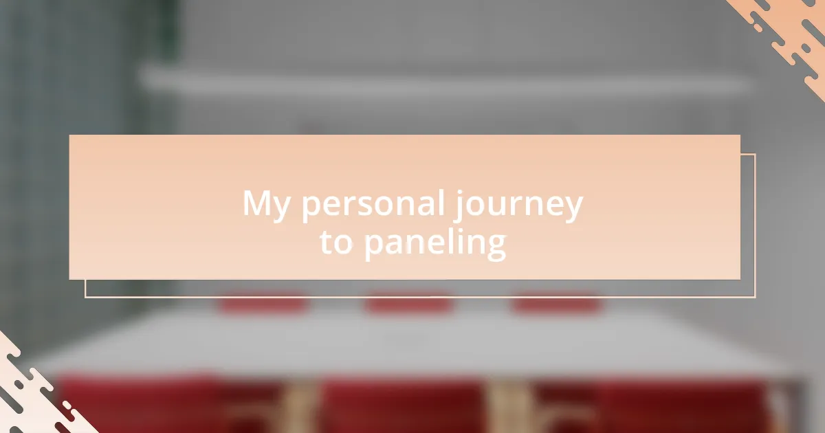 My personal journey to paneling