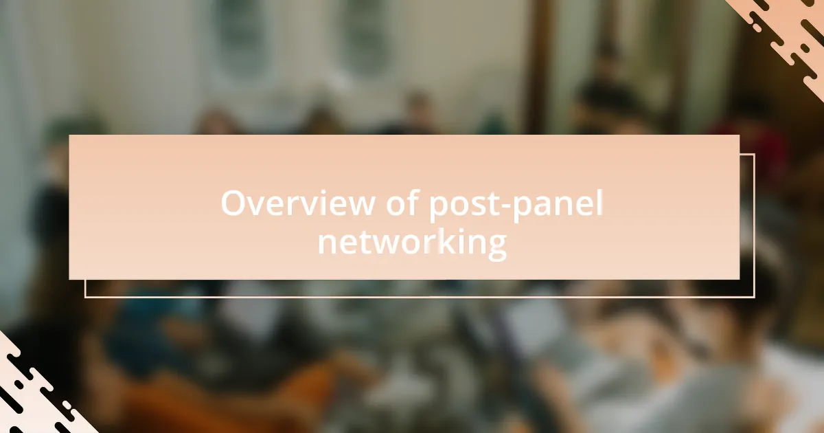 Overview of post-panel networking