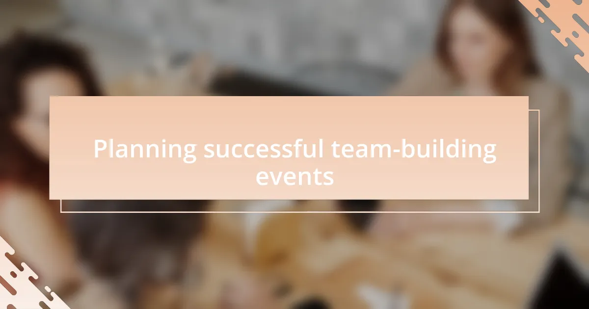 Planning successful team-building events
