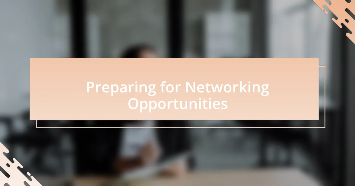 Preparing for Networking Opportunities