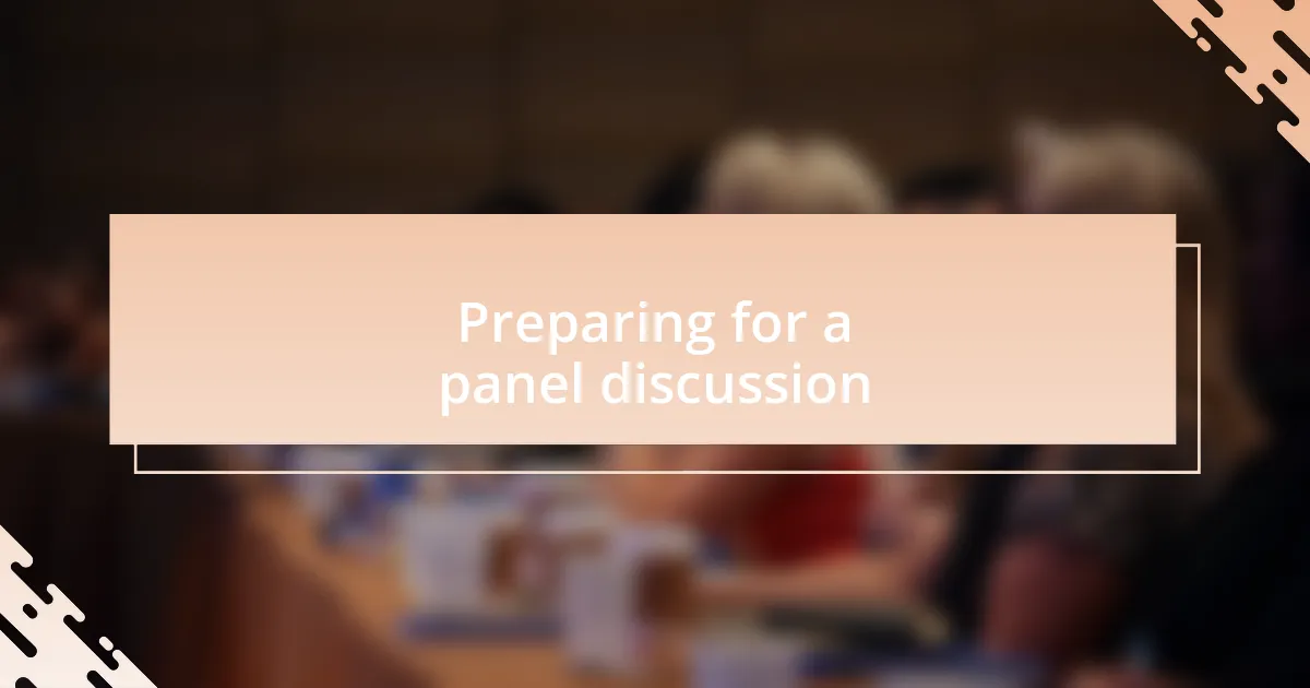 Preparing for a panel discussion
