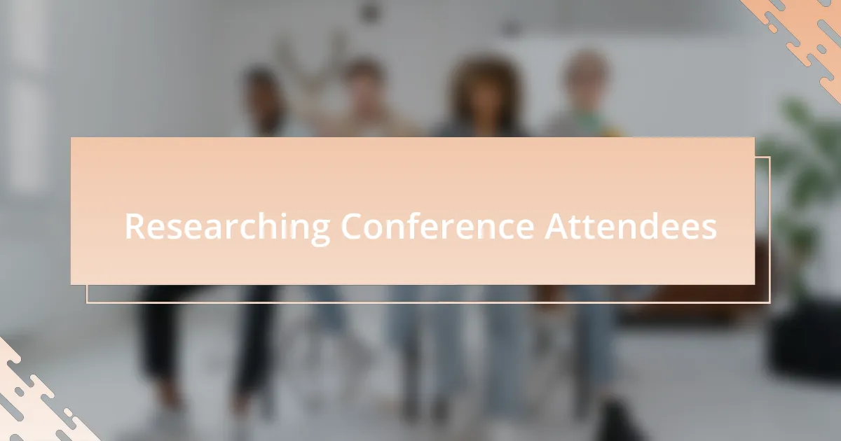 Researching Conference Attendees