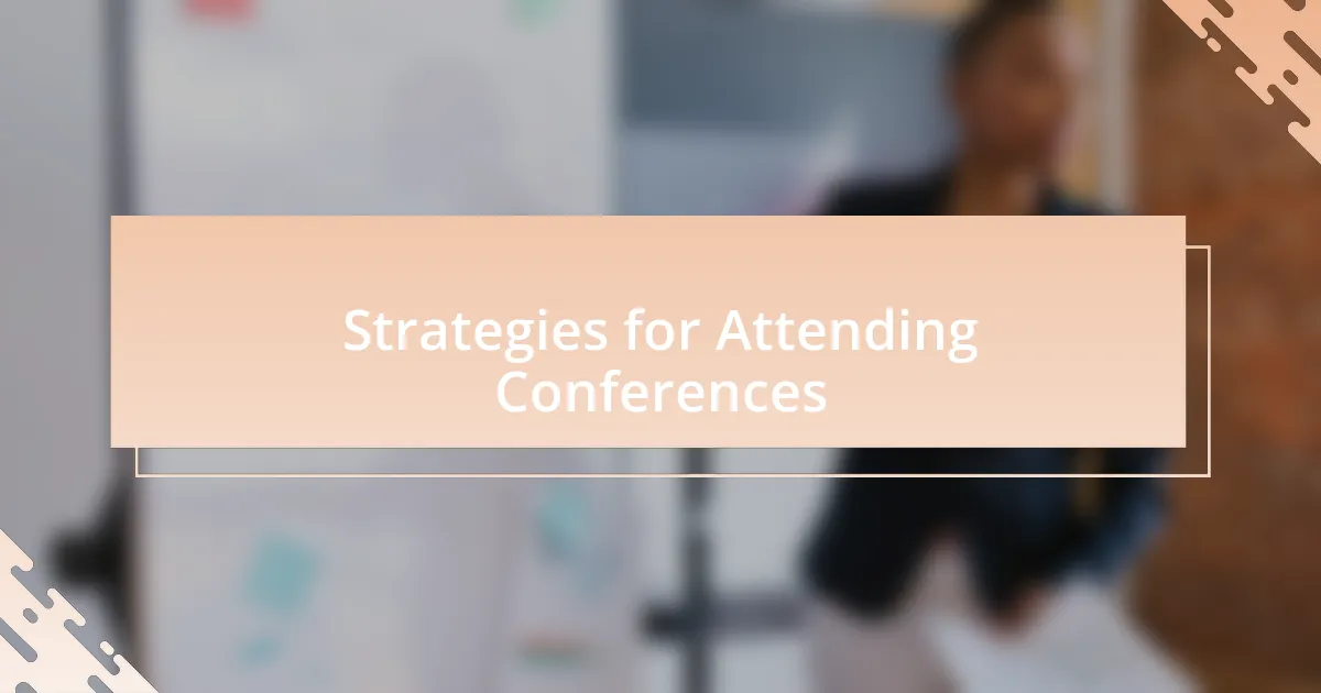 Strategies for Attending Conferences