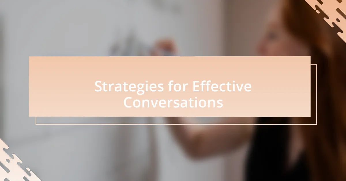 Strategies for Effective Conversations