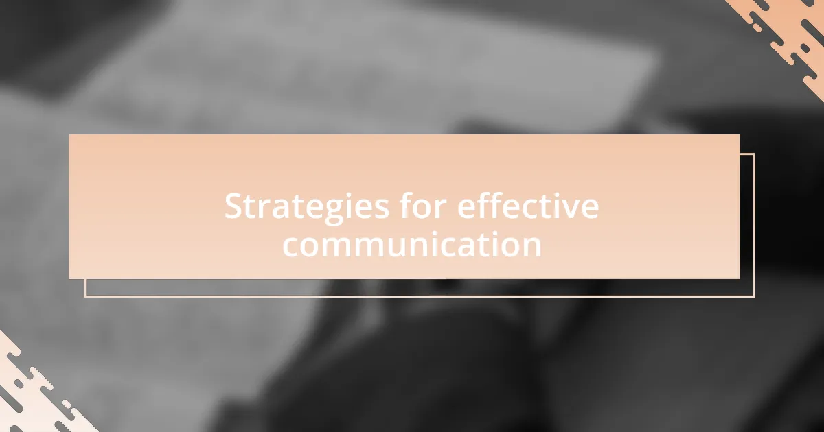 Strategies for effective communication