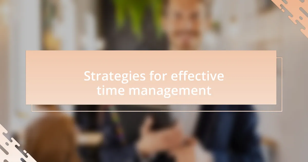Strategies for effective time management