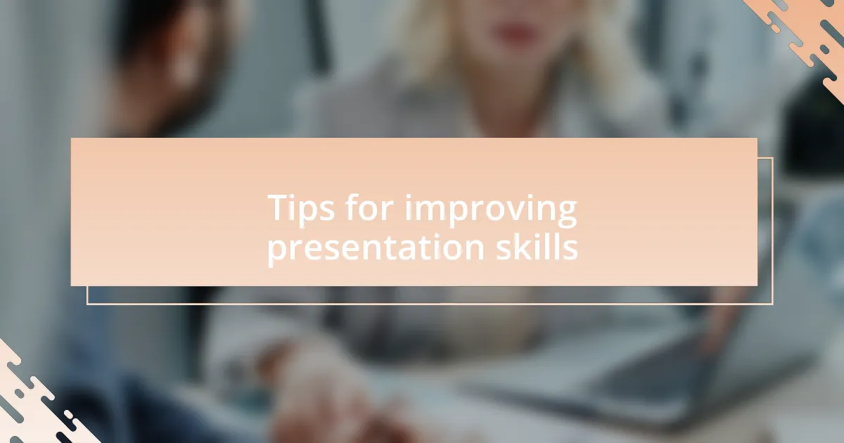 Tips for improving presentation skills