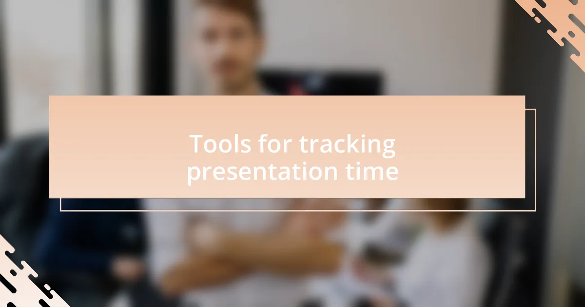 Tools for tracking presentation time