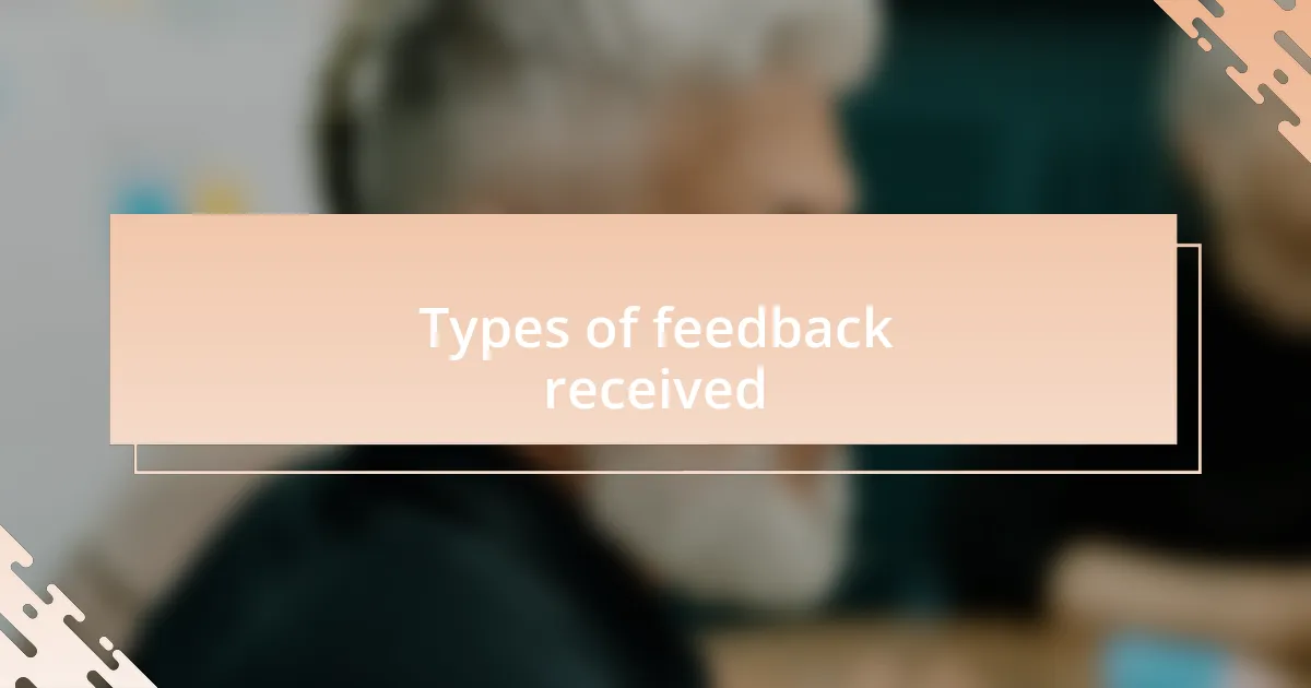 Types of feedback received