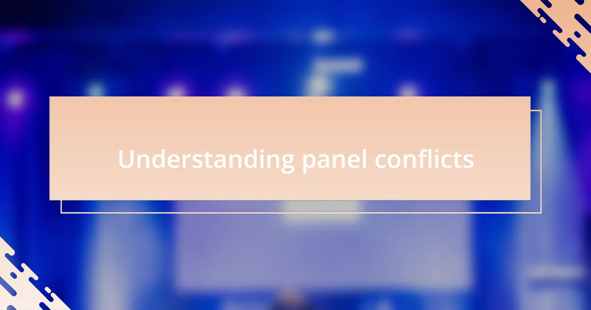 Understanding panel conflicts